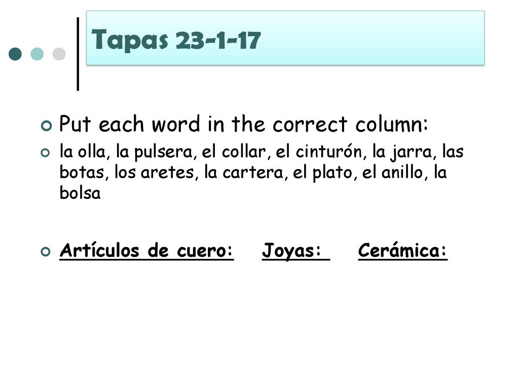 Tapas Put each word in the correct column:
