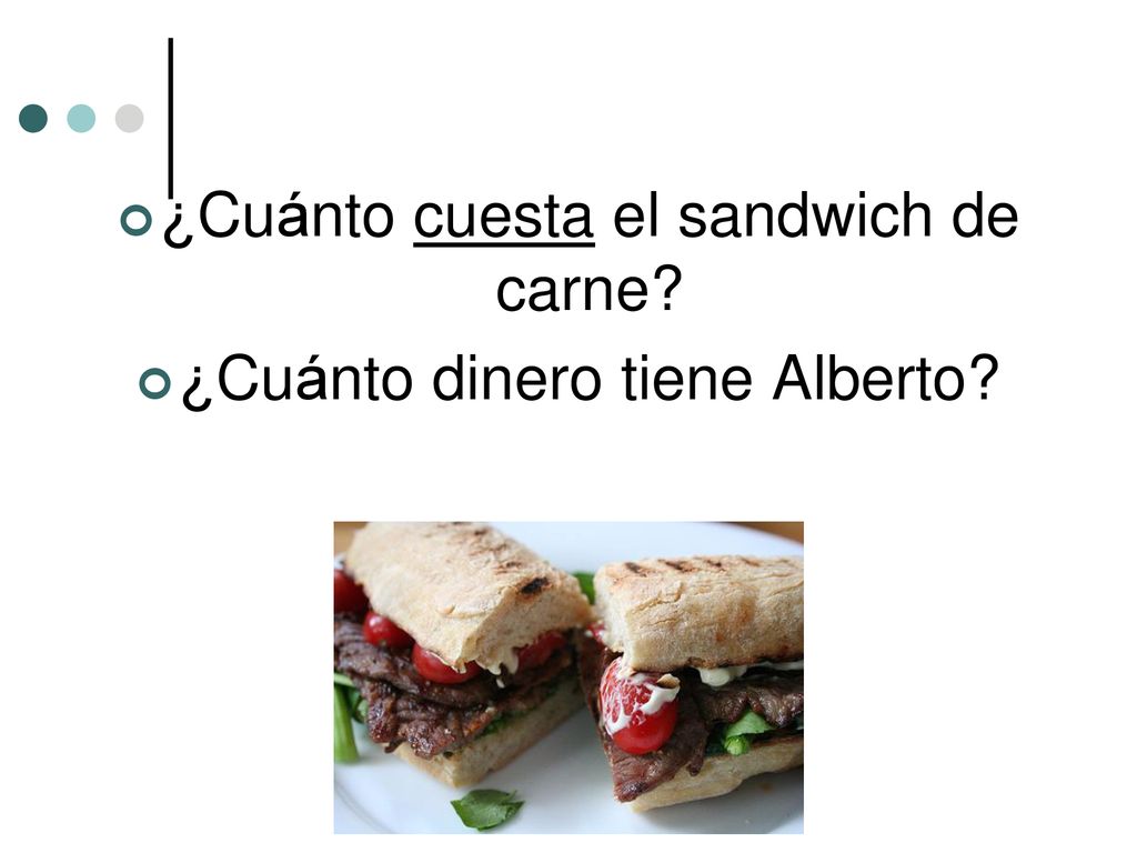 ¿Cuánto cuesta el sandwich de carne ¿Cuánto dinero tiene Alberto