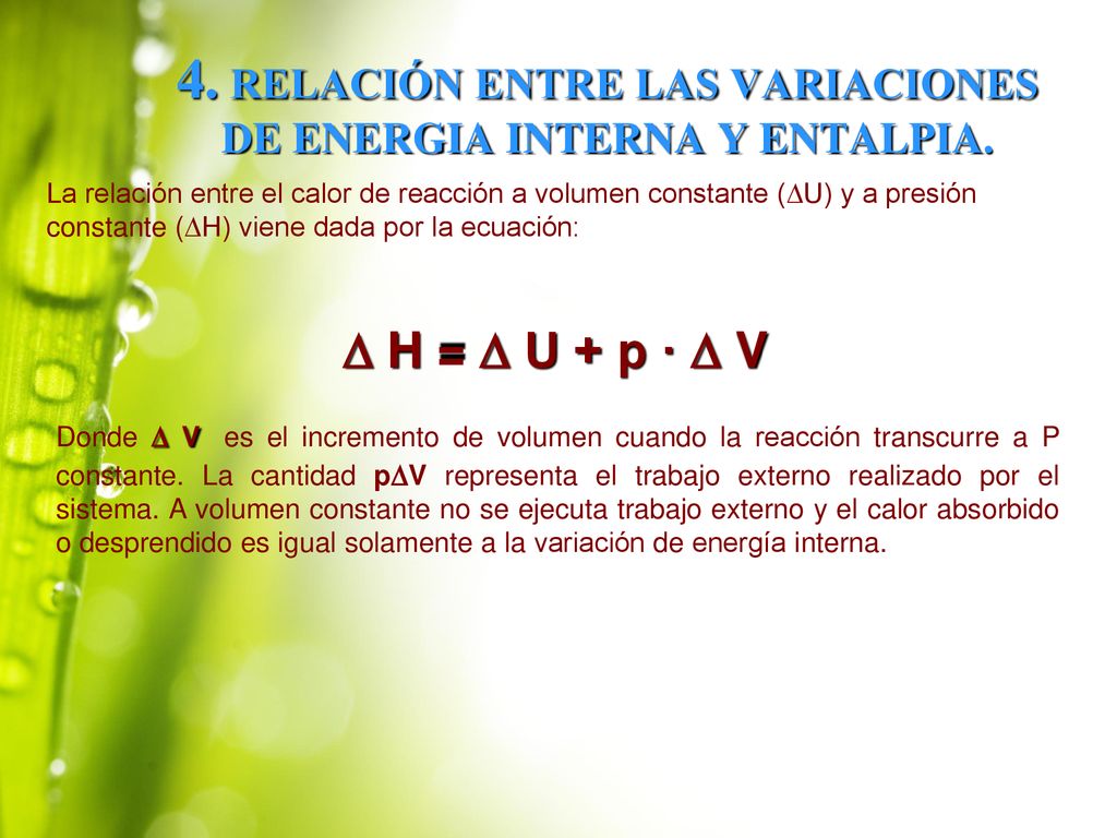 4. RELACIÓN ENTRE LAS VARIACIONES DE ENERGIA INTERNA Y ENTALPIA.