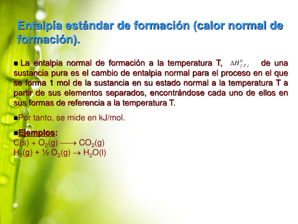 Entalpía estándar de formación (calor normal de formación).