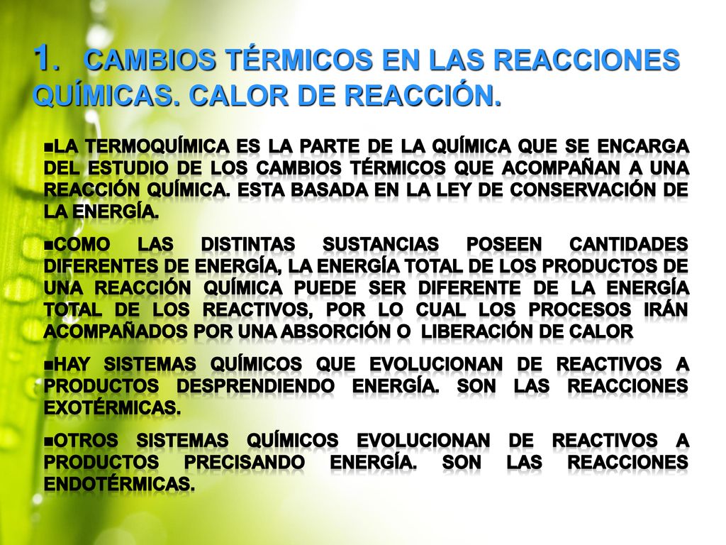 1. CAMBIOS TÉRMICOS EN LAS REACCIONES QUÍMICAS. CALOR DE REACCIÓN.