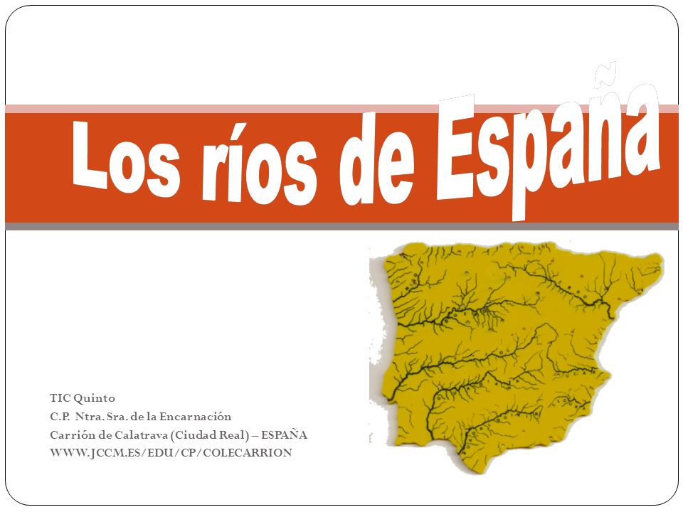 Los ríos de España TIC Quinto C.P. Ntra. Sra. de la Encarnación
