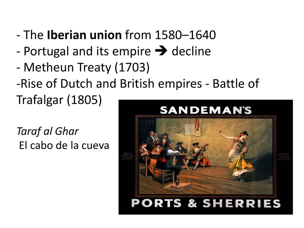 The Iberian union from 1580–1640 Portugal and its empire  decline