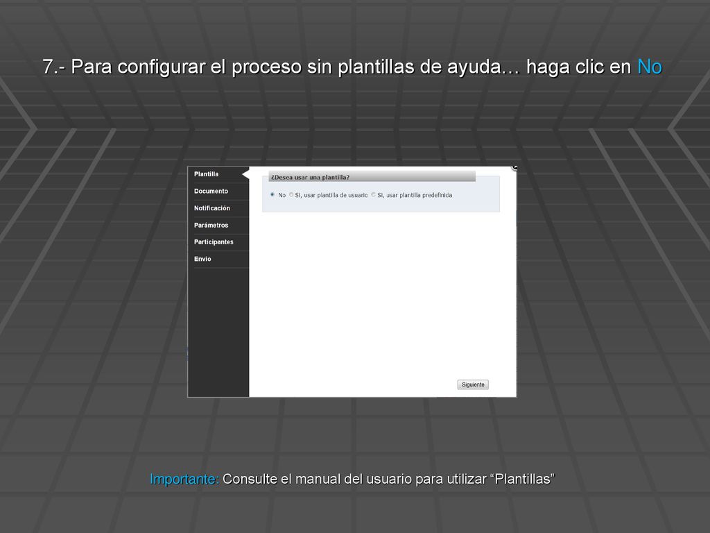 Importante: Consulte el manual del usuario para utilizar Plantillas