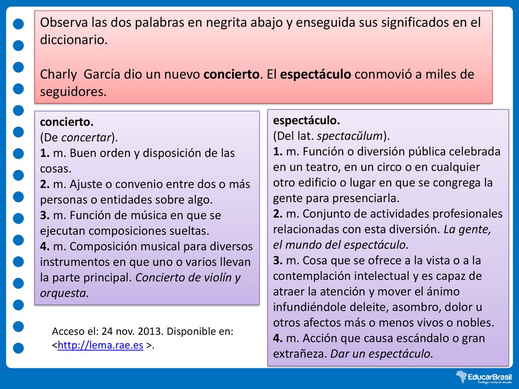 Observa las dos palabras en negrita abajo y enseguida sus significados en el diccionario.