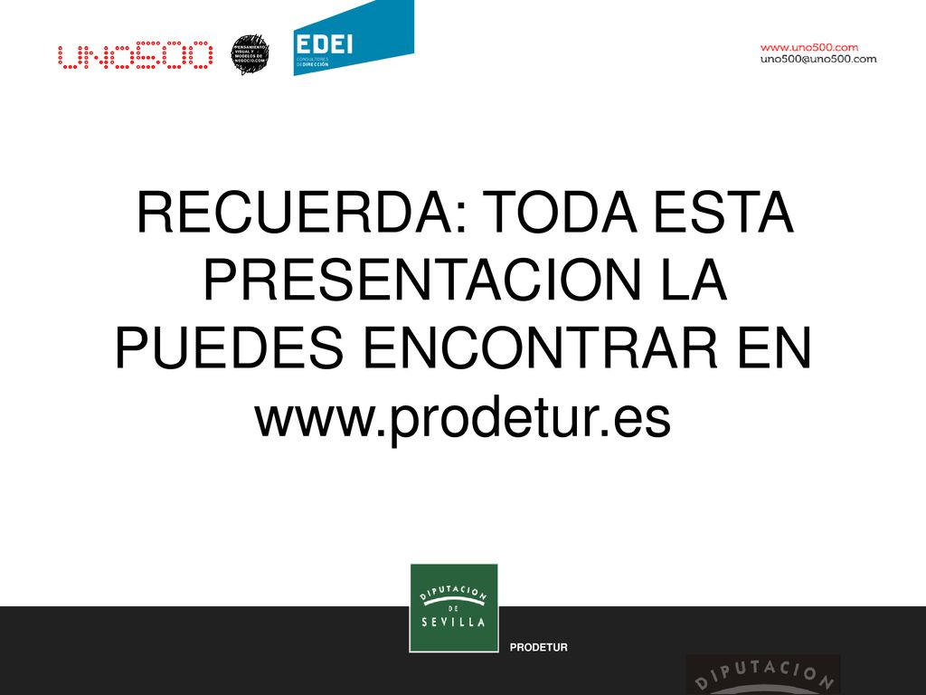 RECUERDA: TODA ESTA PRESENTACION LA PUEDES ENCONTRAR EN www. prodetur