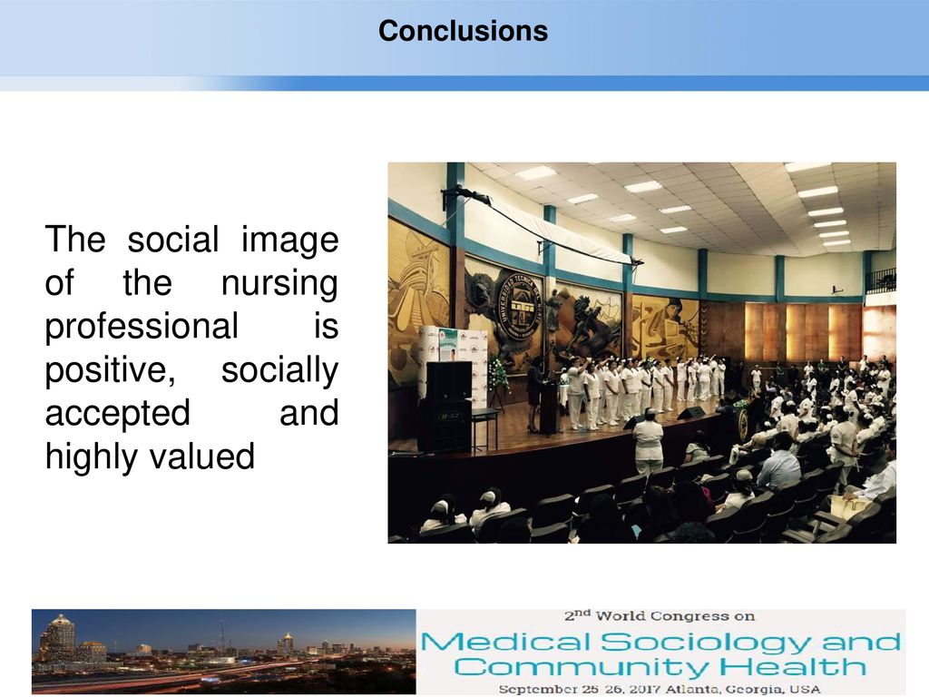 Conclusions The social image of the nursing professional is positive, socially accepted and highly valued.