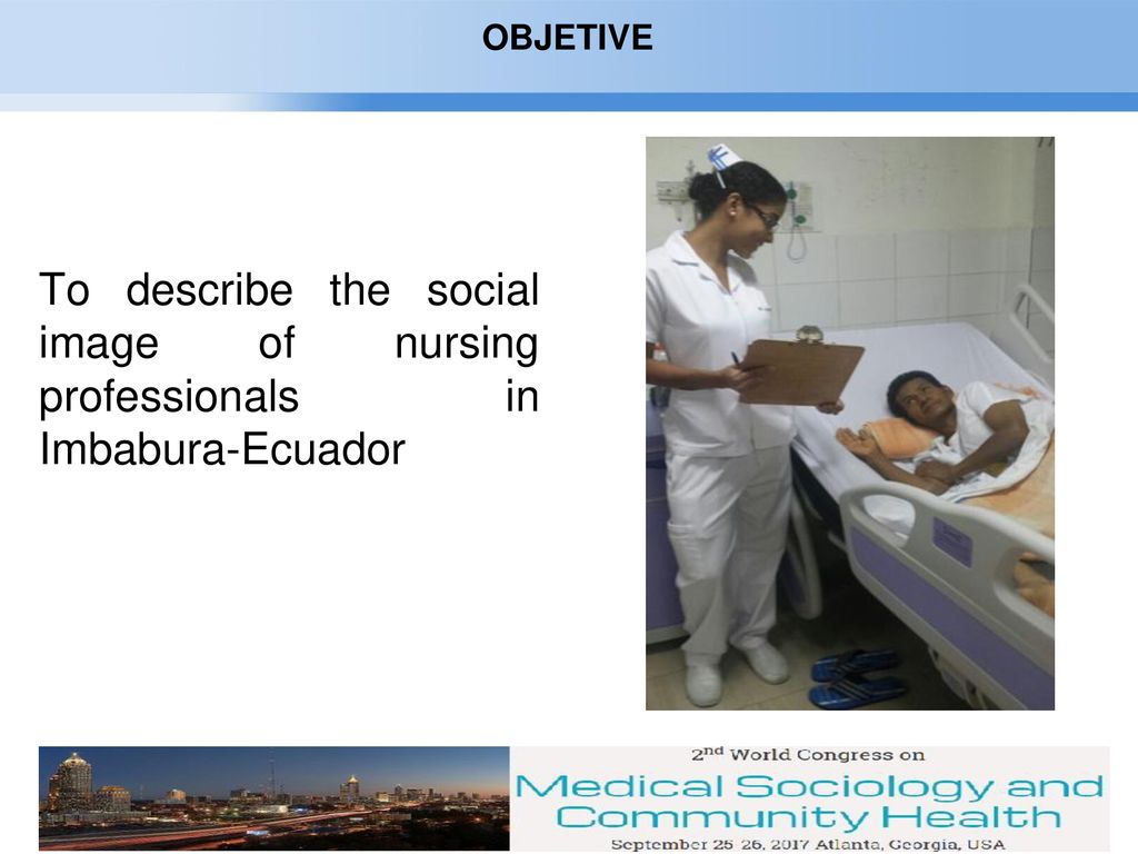 OBJETIVE To describe the social image of nursing professionals in Imbabura-Ecuador