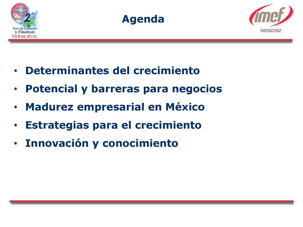 Agenda Determinantes del crecimiento. Potencial y barreras para negocios. Madurez empresarial en México.