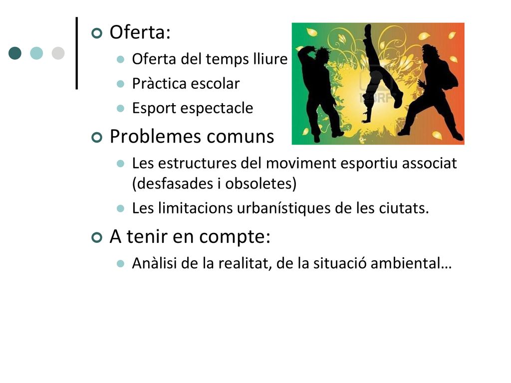 Oferta: Problemes comuns A tenir en compte: Oferta del temps lliure
