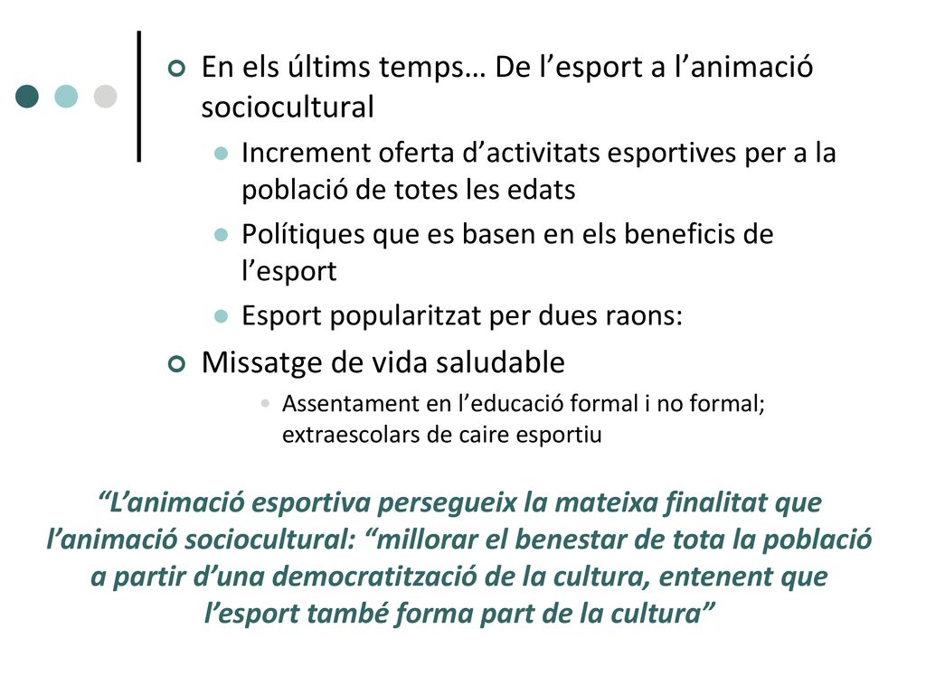 En els últims temps… De l’esport a l’animació sociocultural