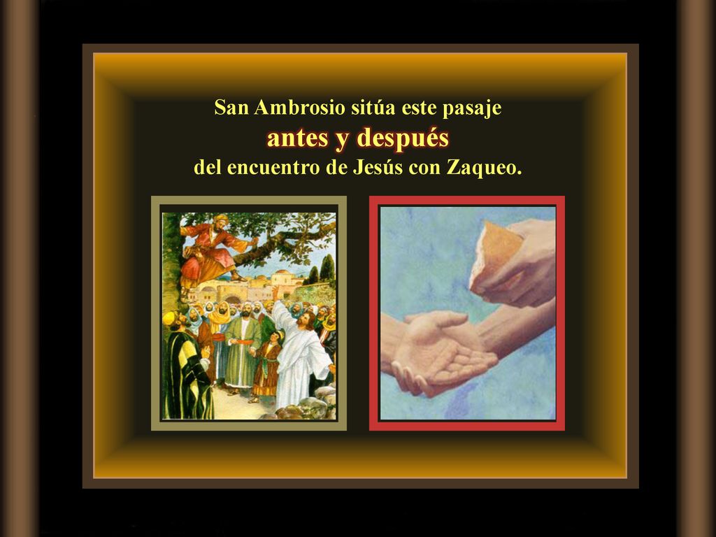 San Ambrosio sitúa este pasaje del encuentro de Jesús con Zaqueo.