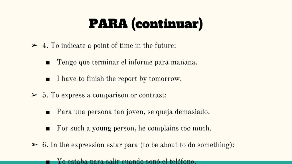 PARA (continuar) 4. To indicate a point of time in the future: