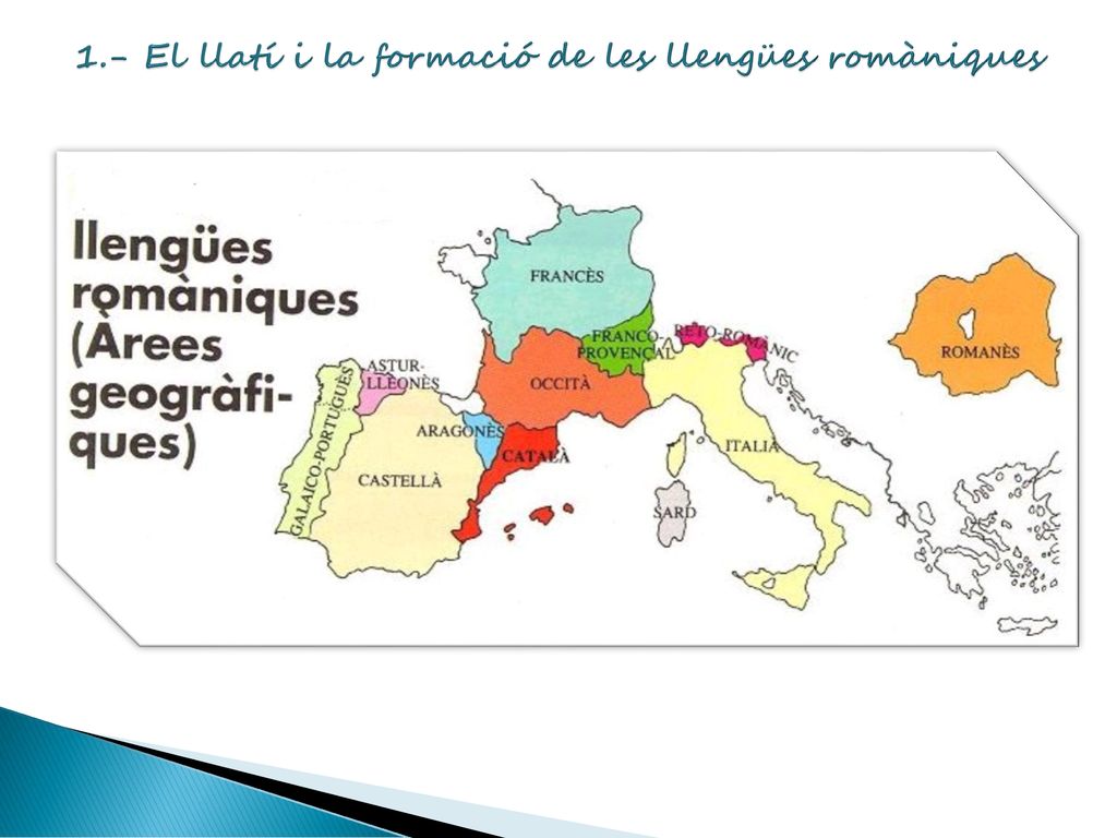 1.- El llatí i la formació de les llengües romàniques