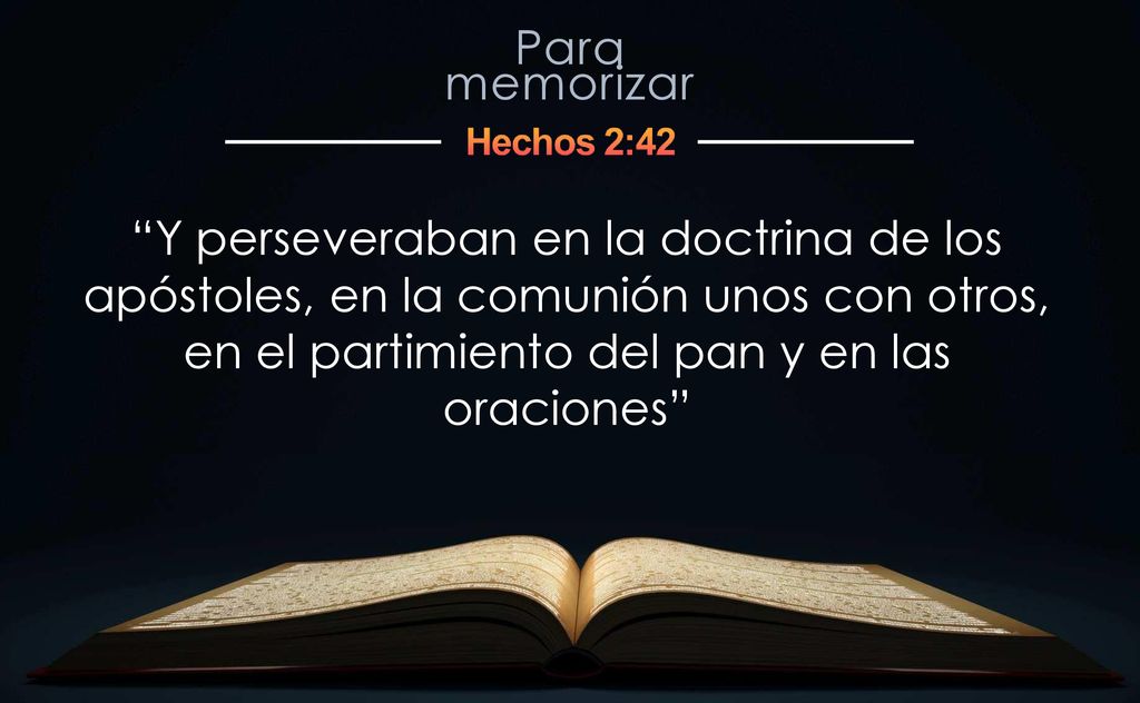 Y perseveraban en la doctrina de los apóstoles, en la comunión unos con otros, en el partimiento del pan y en las oraciones