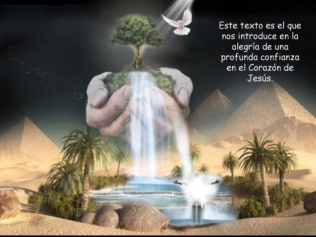 Este texto es el que nos introduce en la alegría de una profunda confianza en el Corazón de Jesús.