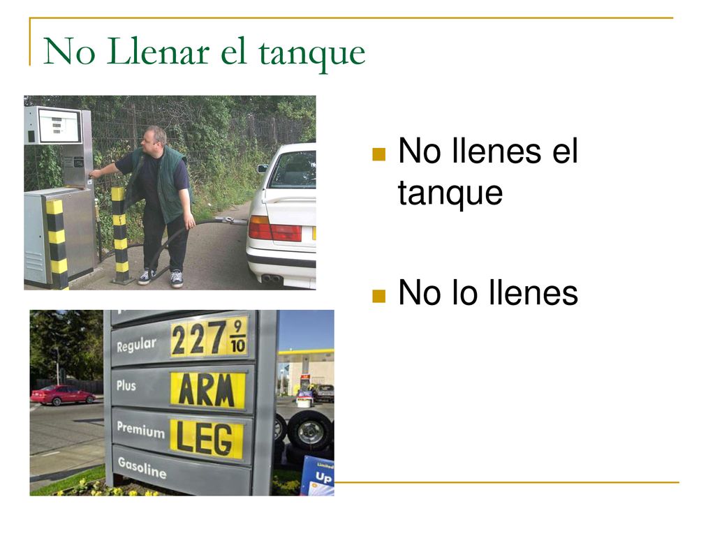No Llenar el tanque No llenes el tanque No lo llenes