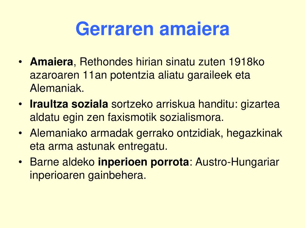 Gerraren amaiera Amaiera, Rethondes hirian sinatu zuten 1918ko azaroaren 11an potentzia aliatu garaileek eta Alemaniak.