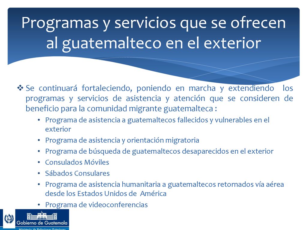 Programas y servicios que se ofrecen al guatemalteco en el exterior