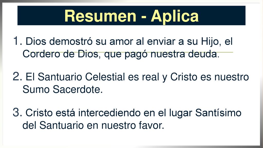 Resumen - Aplica Dios demostró su amor al enviar a su Hijo, el Cordero de Dios, que pagó nuestra deuda.
