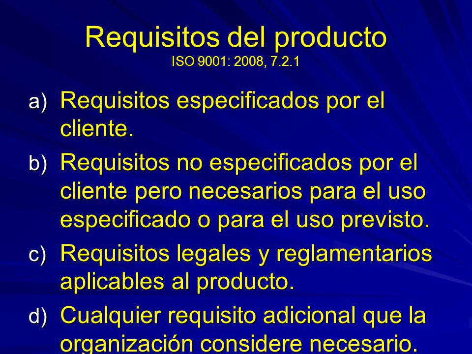 Requisitos del producto ISO 9001: 2008, 7.2.1