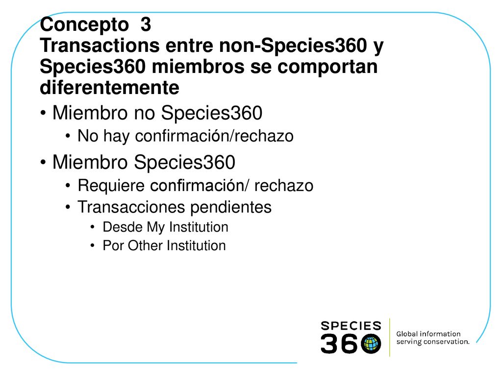 Concepto 3 Transactions entre non-Species360 y Species360 miembros se comportan diferentemente