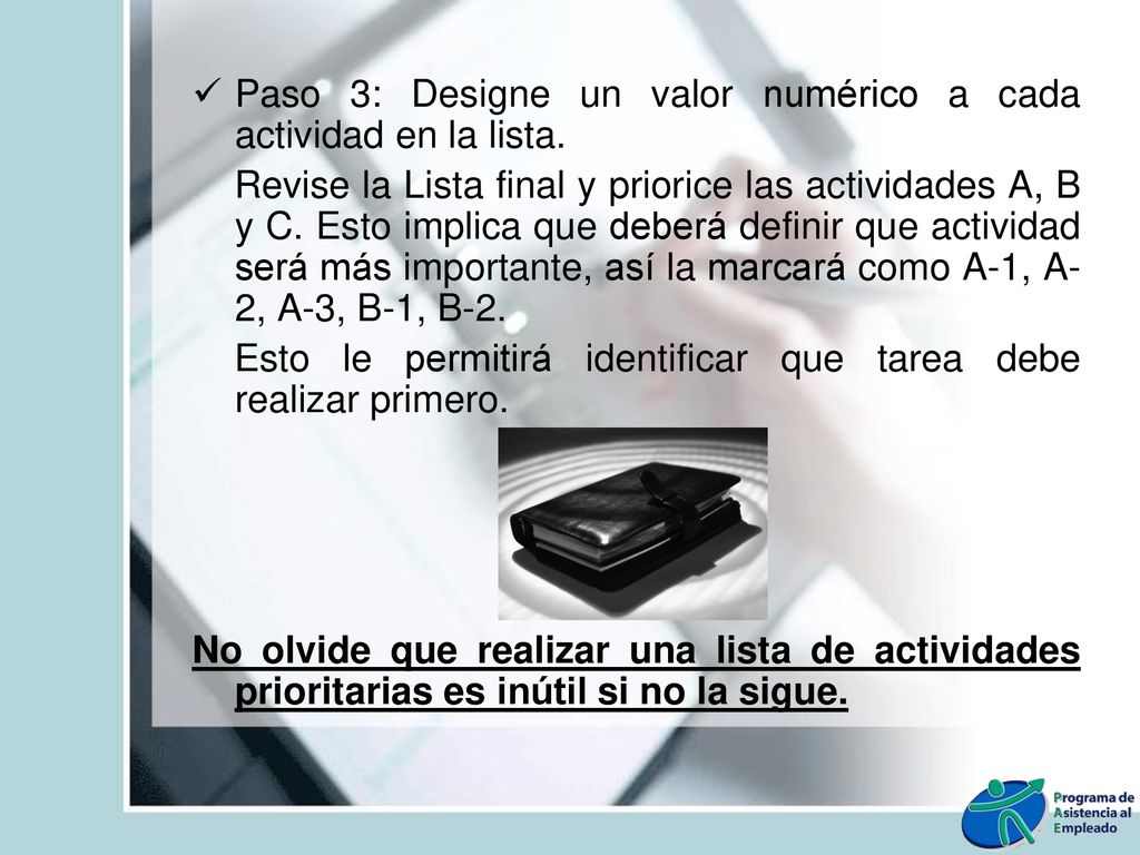 Paso 3: Designe un valor numérico a cada actividad en la lista.