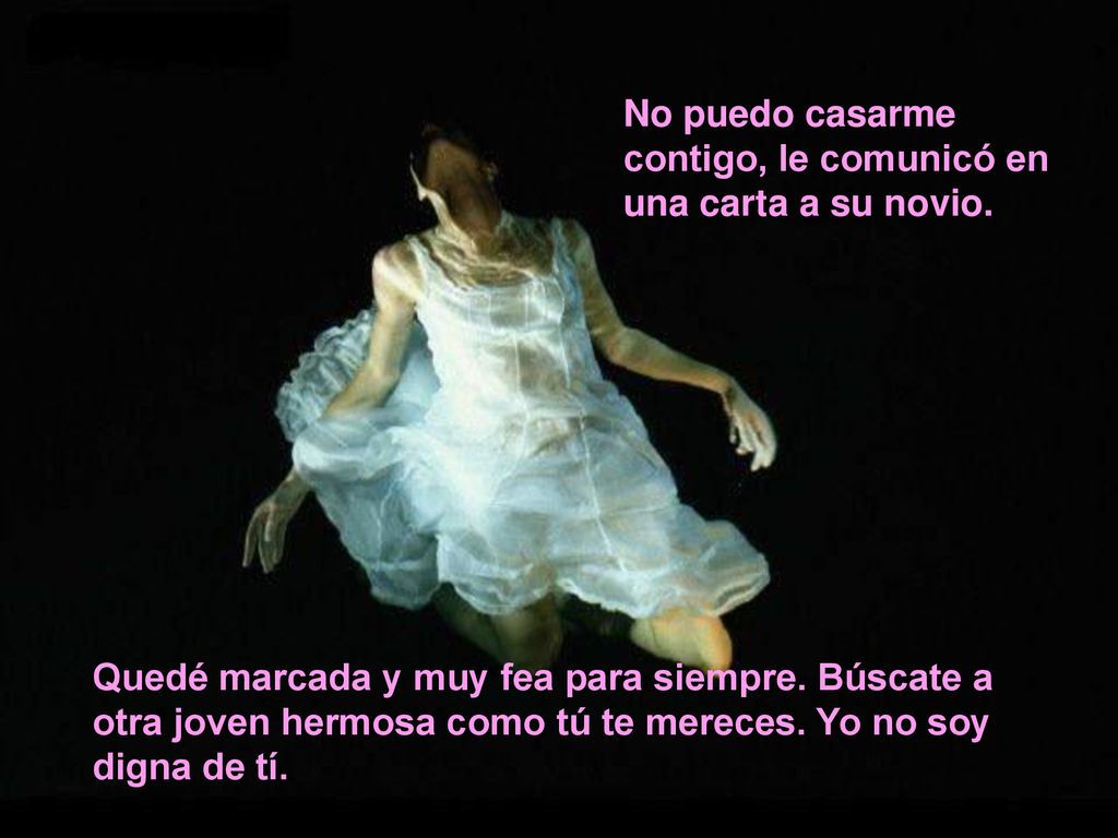 No puedo casarme contigo, le comunicó en una carta a su novio.