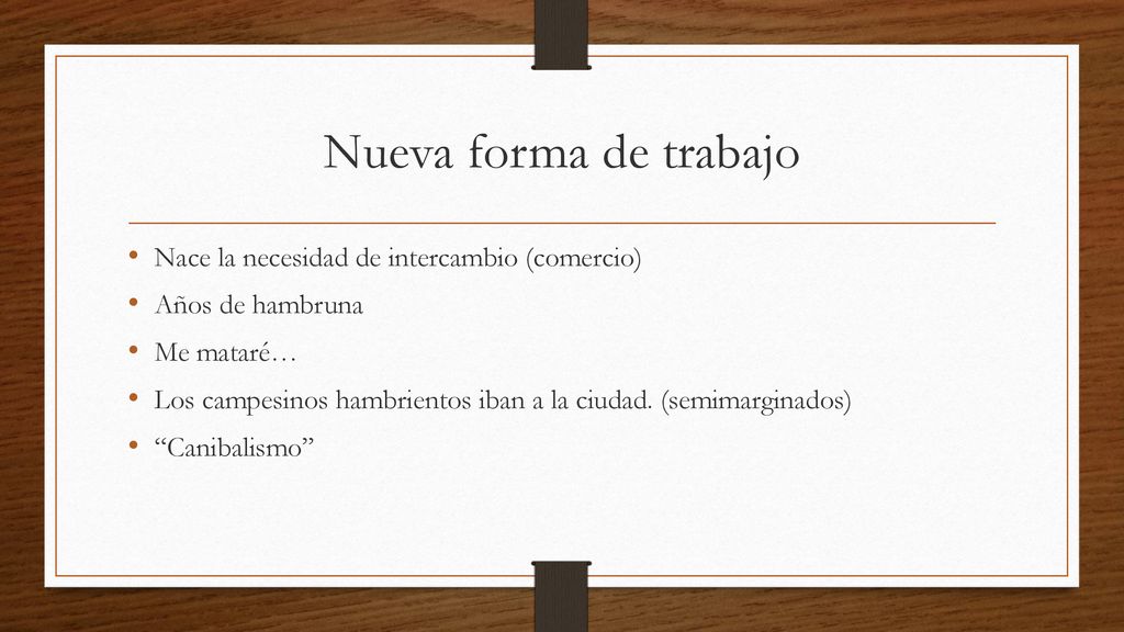 Nueva forma de trabajo Nace la necesidad de intercambio (comercio)