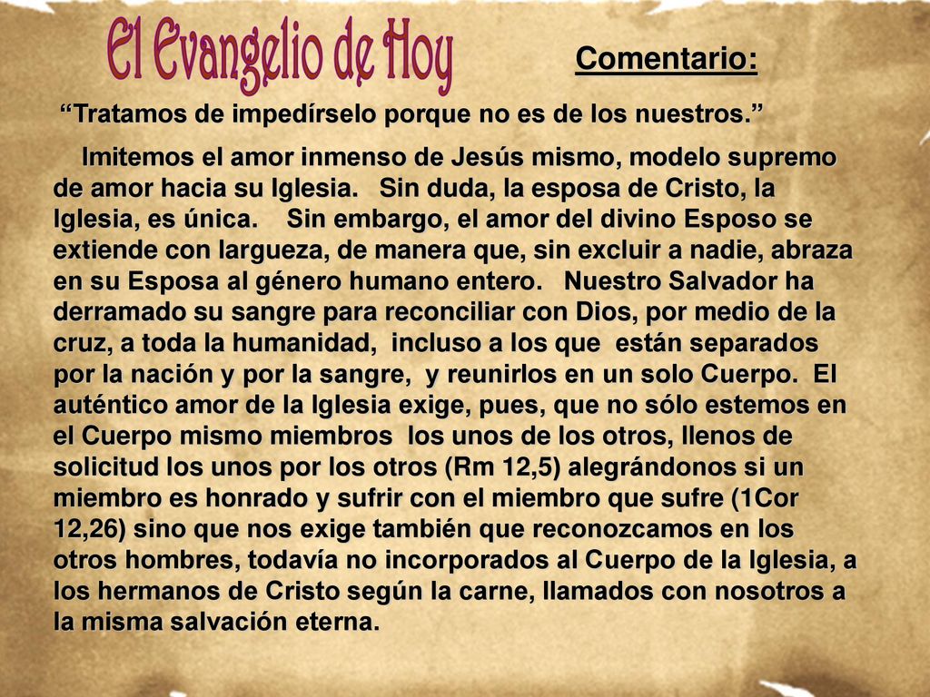 Comentario: Tratamos de impedírselo porque no es de los nuestros.