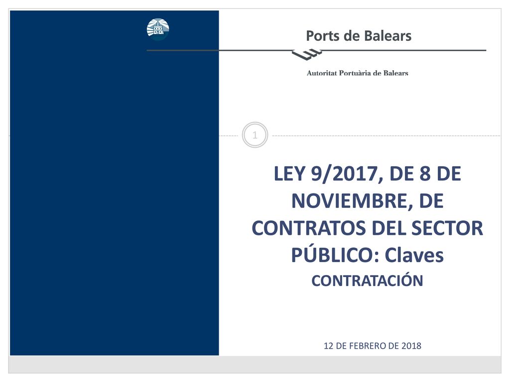 LEY 9/2017, DE 8 DE NOVIEMBRE, DE CONTRATOS DEL SECTOR PÚBLICO: Claves