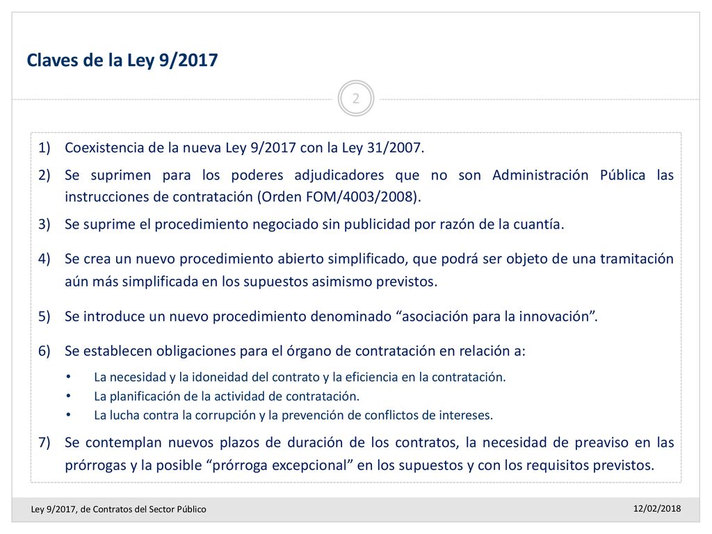 Claves de la Ley 9/2017 Coexistencia de la nueva Ley 9/2017 con la Ley 31/2007.