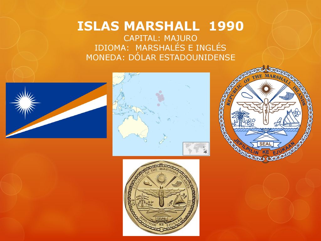ISLAS MARSHALL 1990 CAPITAL: MAJURO IDIOMA: MARSHALÉS E INGLÉS MONEDA: DÓLAR ESTADOUNIDENSE