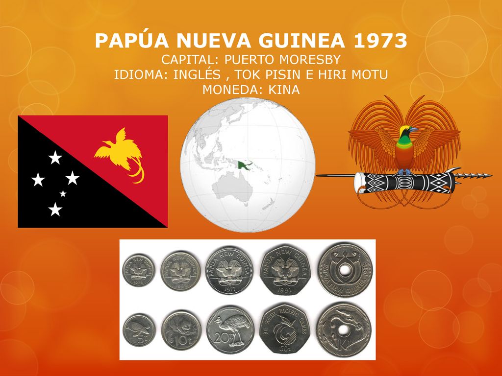 PAPÚA NUEVA GUINEA 1973 CAPITAL: PUERTO MORESBY IDIOMA: INGLÉS , TOK PISIN E HIRI MOTU MONEDA: KINA
