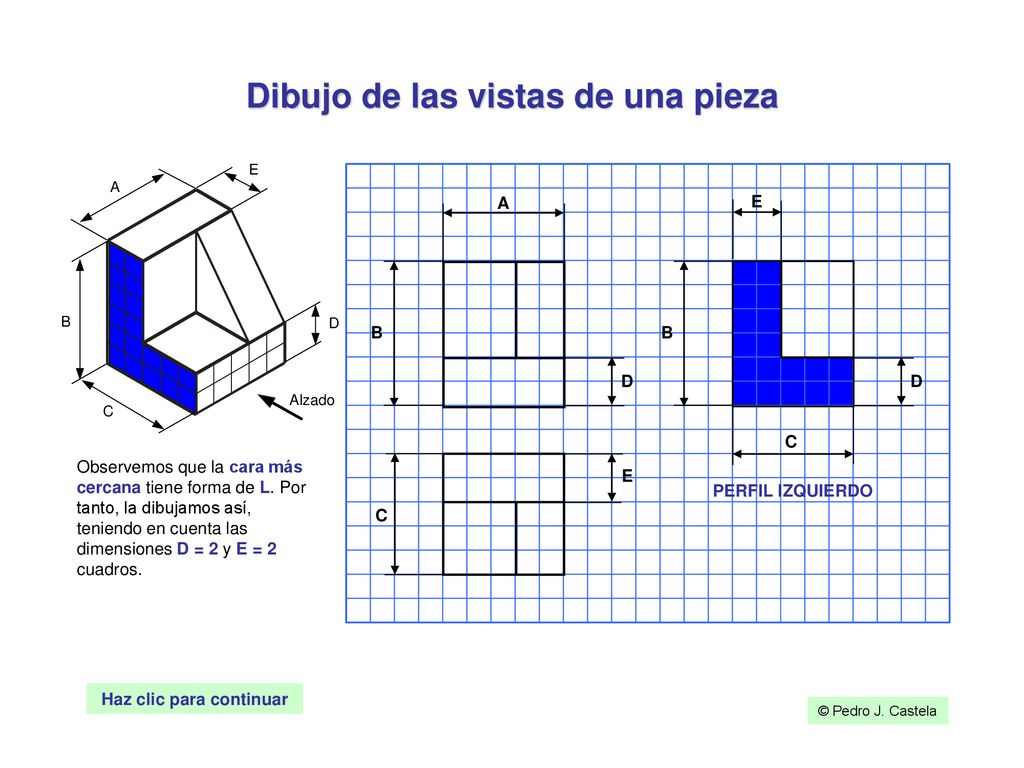 Dibujo de las vistas de una pieza Haz clic para continuar