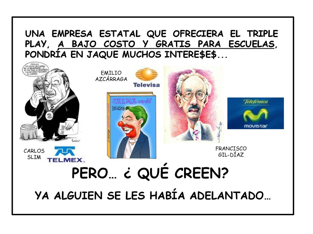 PERO… ¿ QUÉ CREEN YA ALGUIEN SE LES HABÍA ADELANTADO…