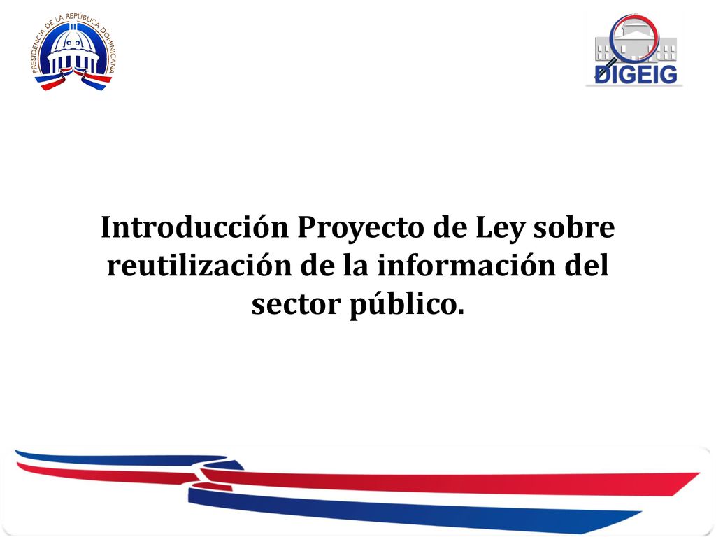 Introducción Proyecto de Ley sobre reutilización de la información del sector público.