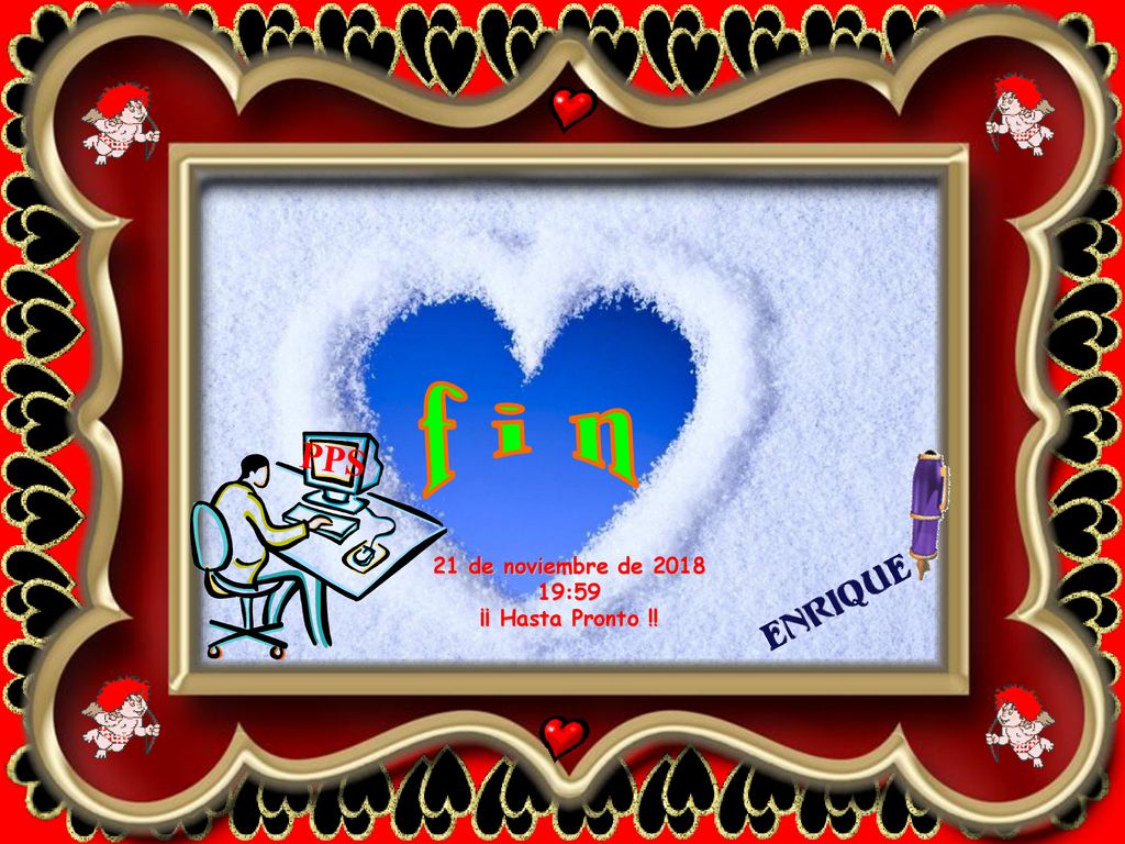 f i n PPS 21 de noviembre de :59 ¡¡ Hasta Pronto !!