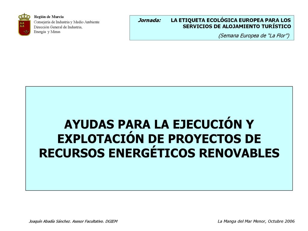 Región de Murcia Consejería de Industria y Medio Ambiente. Dirección General de Industria, Energía y Minas.