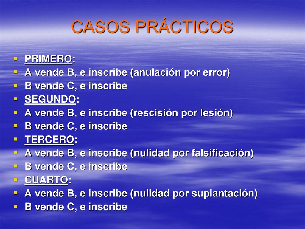 CASOS PRÁCTICOS PRIMERO: A vende B, e inscribe (anulación por error)