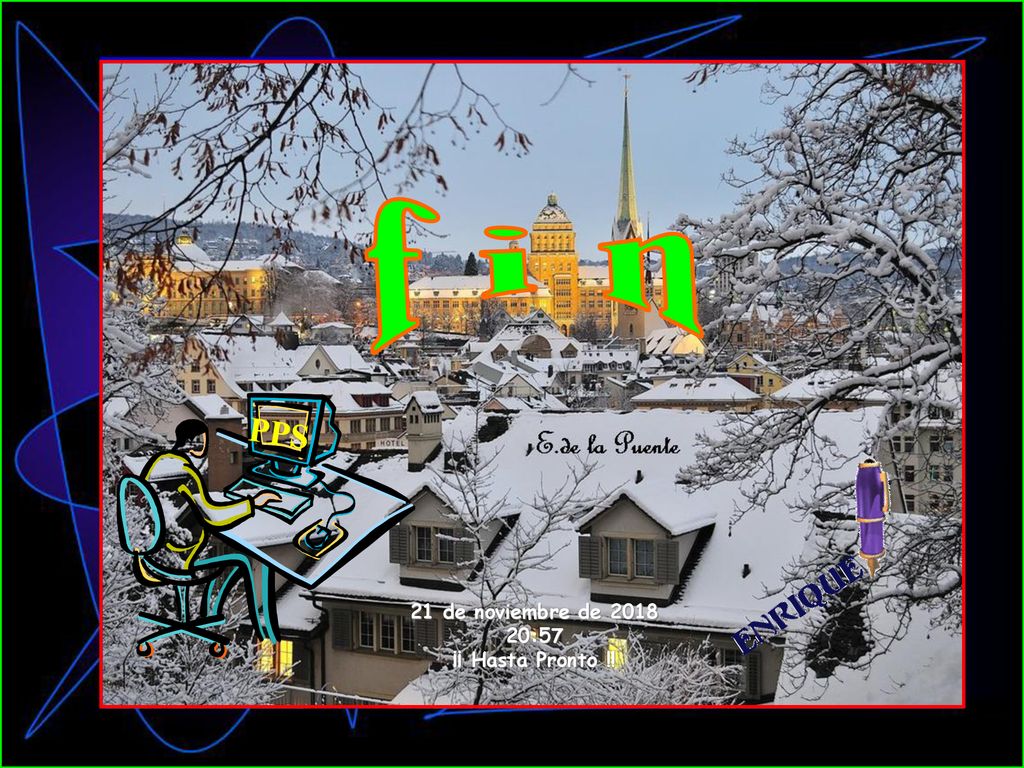 f i n PPS 21 de noviembre de :57 ¡¡ Hasta Pronto !!