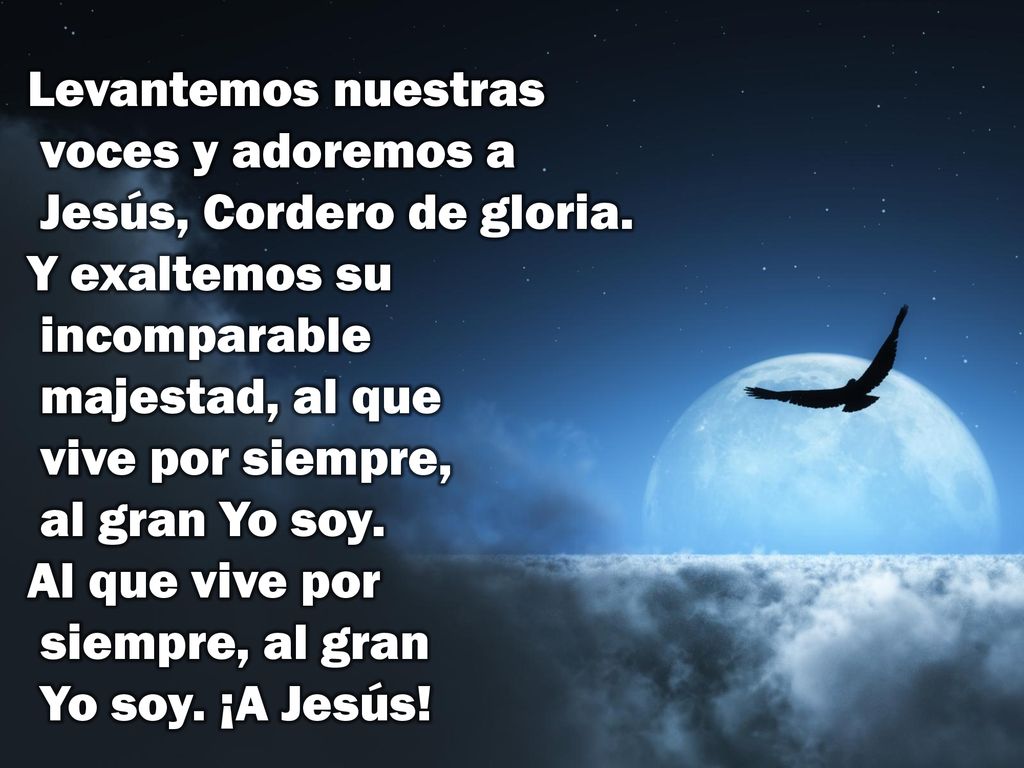 Levantemos nuestras voces y adoremos a Jesús, Cordero de gloria