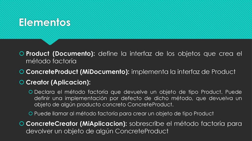 Elementos Product (Documento): define la interfaz de los objetos que crea el método factoría.