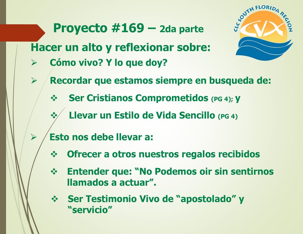 Proyecto #169 – 2da parte Hacer un alto y reflexionar sobre: