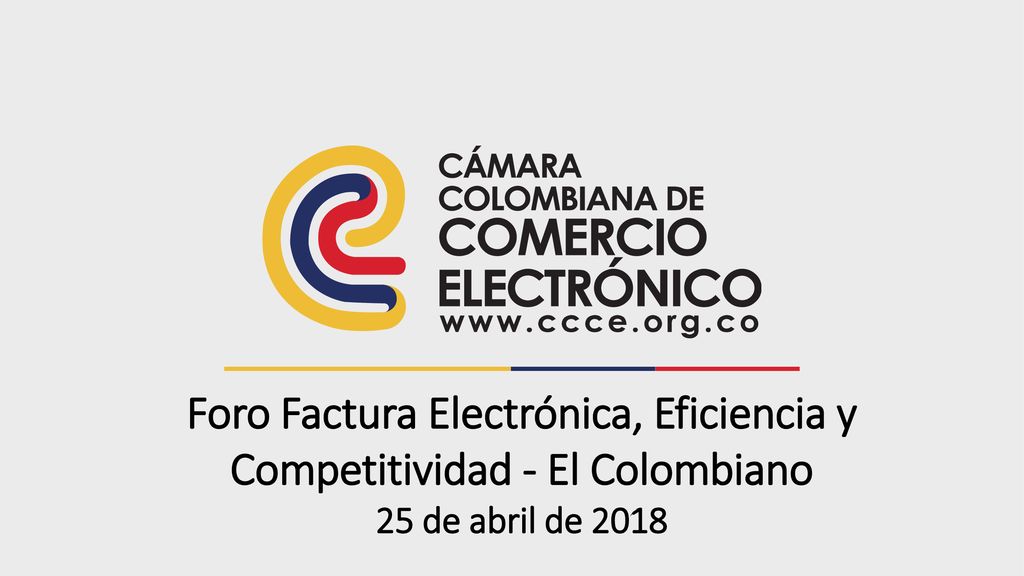 Foro Factura Electrónica, Eficiencia y Competitividad - El Colombiano