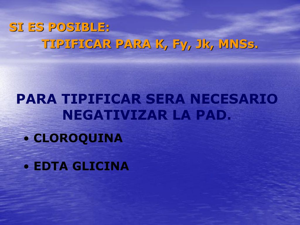 TIPIFICAR PARA K, Fy, Jk, MNSs. PARA TIPIFICAR SERA NECESARIO