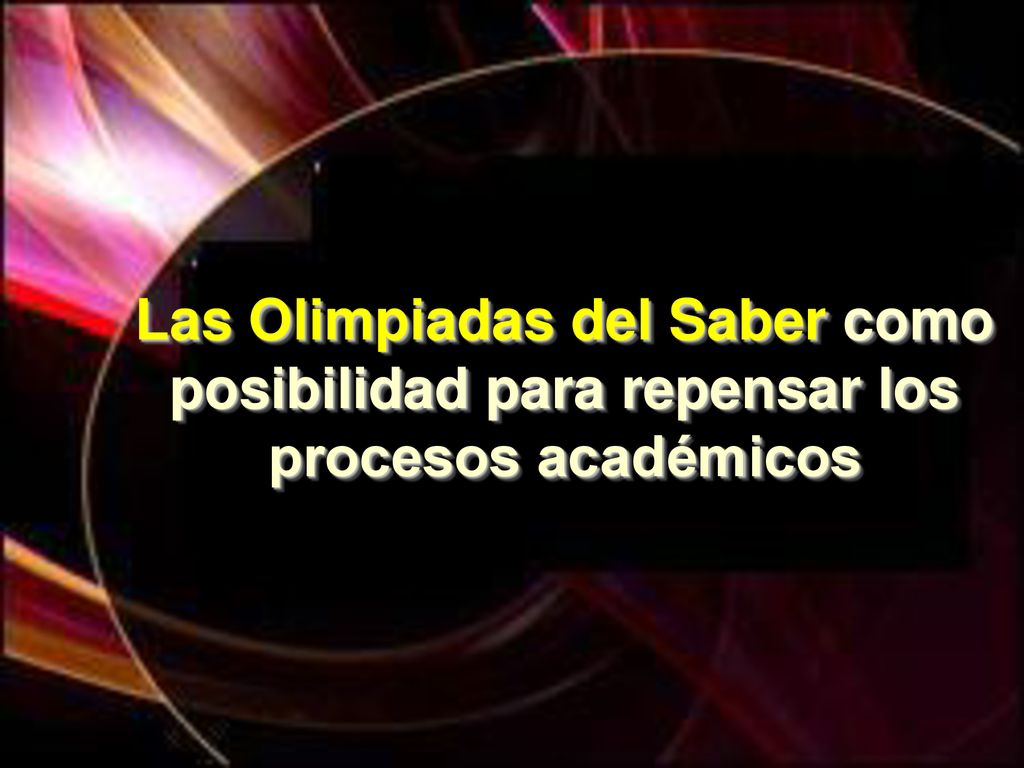Las Olimpiadas del Saber como posibilidad para repensar los procesos académicos