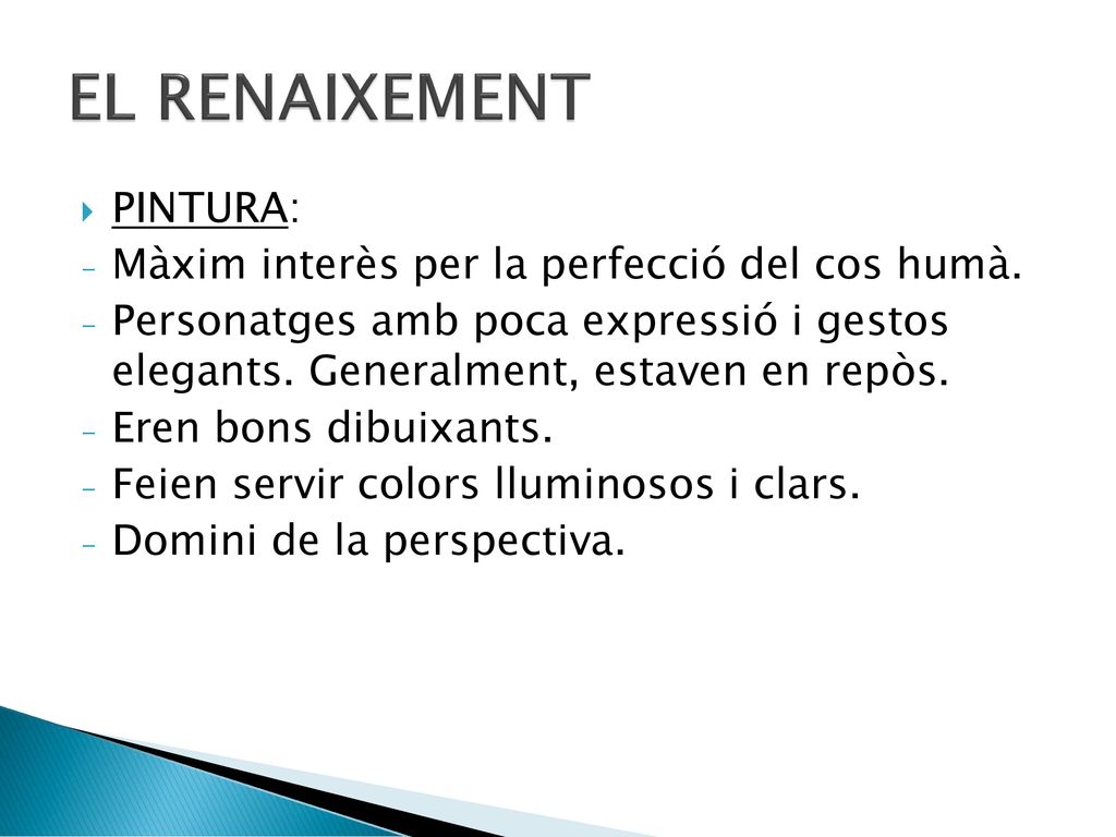 EL RENAIXEMENT PINTURA: Màxim interès per la perfecció del cos humà.