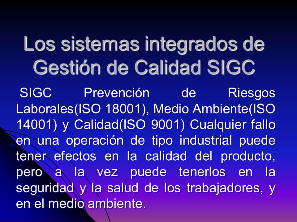 Los sistemas integrados de Gestión de Calidad SIGC