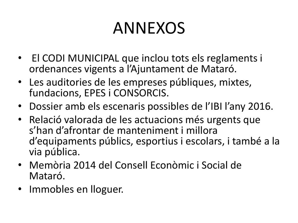 ANNEXOS El CODI MUNICIPAL que inclou tots els reglaments i ordenances vigents a l’Ajuntament de Mataró.